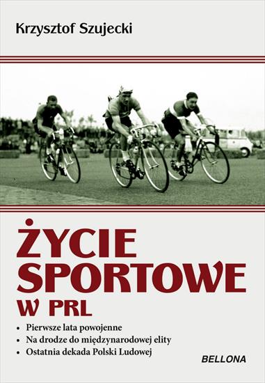 2022-02-13 rozne ksiazki - Życie sportowe w PRL - Krzysztof Szujecki.jpg